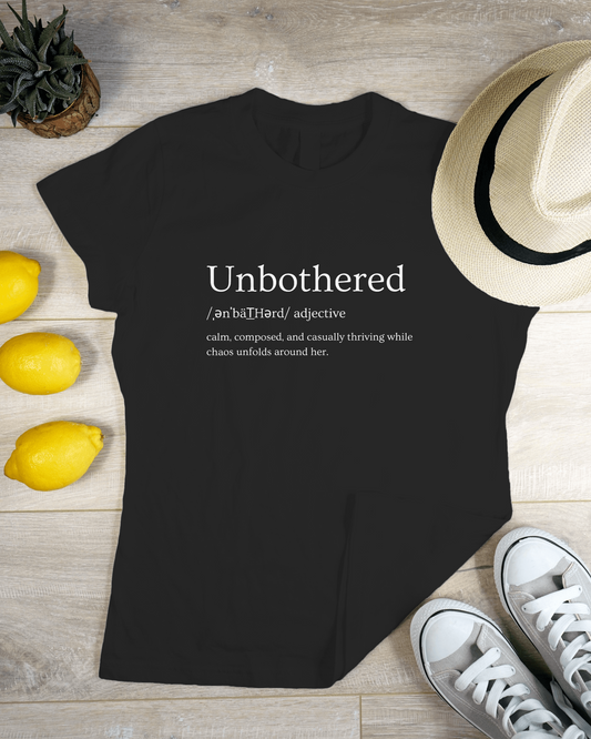 Unbothered